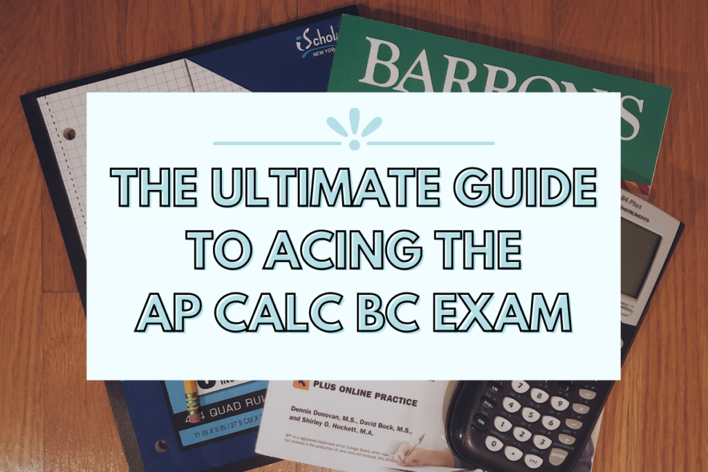 The Ultimate Guide to Acing the AP Calculus BC Exam K + V Lifescape